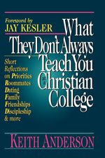 Keith Anderson: What They Don't Always Teach You at a Christian College, Buch