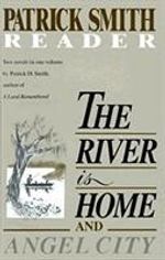 Patrick D. Smith: The River Is Home and Angel City, Buch