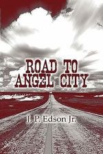 Edson, J. P. , Jr.: Road to Angel City, Buch