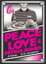 D. D. Johnston: Peace, Love & Petrol Bombs, Buch