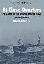 Robert J. Bulkley: At Close Quarters: PT Boats in the United States Navy, Buch