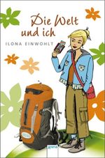 Ilona Einwohlt: Die Welt und ich, Buch