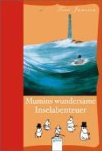 Tove Jansson: Die Mumins. Mumins wundersame Inselabenteuer, Buch