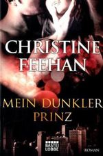 Christine Feehan: Mein dunkler Prinz, Buch