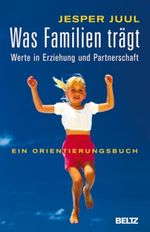 Jesper Juul: Was Familien trägt, Buch