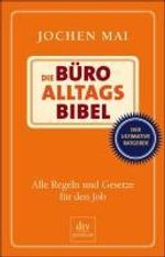 Jochen Mai: Die Büro-Alltags-Bibel, Buch