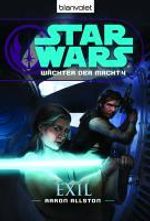 Aaron Allston: Star Wars. Wächter der Macht 04. Exil, Buch