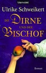 Ulrike Schweikert: Die Dirne und der Bischof, Buch