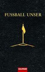 Eduard Augustin; Philipp von Keisenberg; Christian Zaschke: Fussball unser, Buch