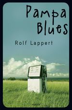 Rolf Lappert: Pampa Blues, Buch