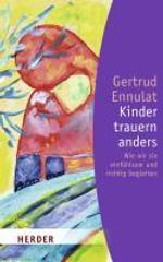 Gertrud Ennulat: Kinder trauern anders, Buch