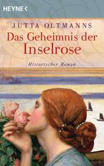 Jutta Oltmanns: Das Geheimnis der Inselrose, Buch