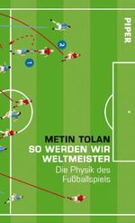 Metin Tolan: So werden wir Weltmeister, Buch