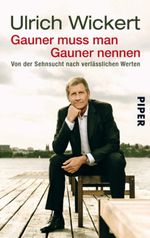 Ulrich Wickert: Gauner muss man Gauner nennen, Buch