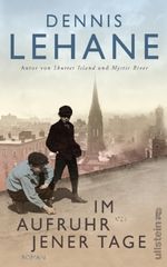 Dennis Lehane: Im Aufruhr jener Tage, Buch