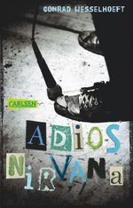 Conrad Wesselhoeft: Adios, Nirvana, Buch