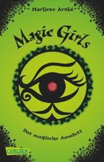 Marliese Arold: Magic Girls 02. Das magische Amulett, Buch