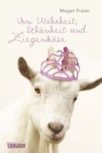 Megan Frazer: Von Wahrheit, Schönheit und Ziegenkäse, Buch