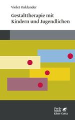 Violet Oaklander: Gestalttherapie mit Kindern und Jugendlichen, Buch