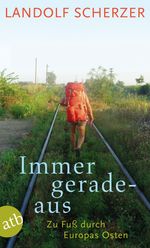 Landolf Scherzer: Immer geradeaus, Buch