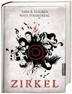 Sara B. Elfgren; Mats Strandberg: Zirkel, Buch
