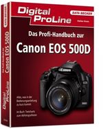 Stefan Gross: Digital ProLine - Das Profihandbuch zur Canon EOS 500D, Buch