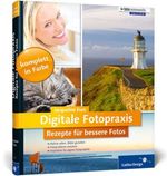 Jacqueline Esen: Digitale Fotopraxis. Rezepte für bessere Fotos, Buch