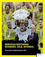 Borussia Dortmund. Schwarz. Gelb. Intensiv, Buch