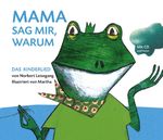 Norbert Leisegang: Mama, sag mir warum, m. Audio-CD, Buch