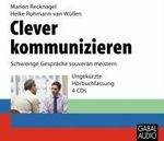 Marion Recknagel; Heike Rohmann-van Wüllen: Clever kommunizieren. 4 CD's, CD