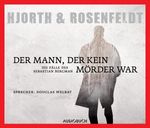 Michael Hjorth; Hans Rosenfeldt: Der Mann, der kein Mörder war, CD