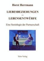 Horst Herrmann: Liebesbeziehungen - Lebensentwürfe, Buch