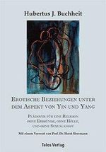 Hubertus J. Buchheit: Erotische Beziehungen unter dem Aspekt von Yin und Yang, Buch
