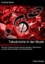Andreas Meier: Tabubrüche in der Musik, Buch
