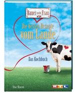 Bauer sucht Frau - Die besten Rezepte vom Lande, Buch