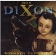 Don Dixon: Romantic Depressive, CD