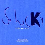 Noel Akchote: So Lucky: A Tribute To Kylie Minogue, CD