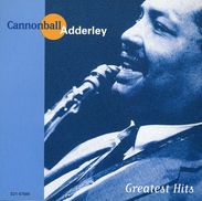 Julian 'Cannonball' Adderley (1928-1975): Greatest Hits, CD