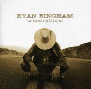 Ryan Bingham: Mescalito, CD