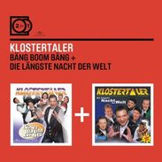 Klostertaler: Bäng Boom Bäng / Die längste Nacht der Welt (2for1), 2 CDs