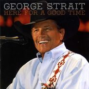 George Strait: Here For A Good Time, CD