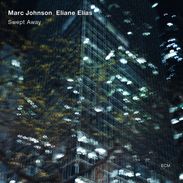 Eliane Elias & Marc Johnson: Swept Away, CD