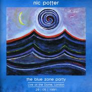 Nic Potter: The Blue Zone Party Dome London Live '91, CD