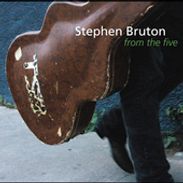 Stephen Bruton: From The Five, CD