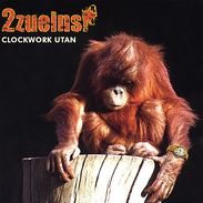 2zueins!: Clockwork Utan, CD