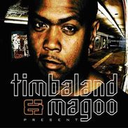 Timbaland & Magoo: Presents, CD