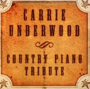 Carrie Underwood: Country Piano Tribute, CD