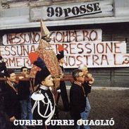 99 Posse: Curre Curre Guaglio, CD