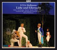 E. T.A. Hoffmann (1776-1822): Liebe und Eifersucht, 2 CDs