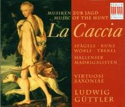 La Caccia - Musiken zur Jagd, 2 CDs